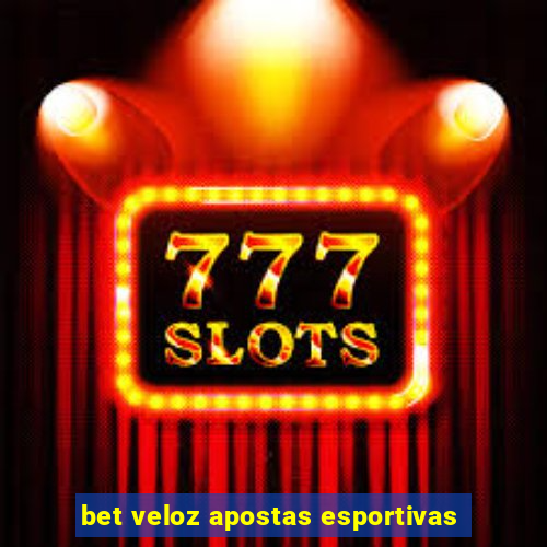 bet veloz apostas esportivas